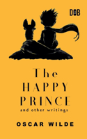 Happy Prince And Other Writings