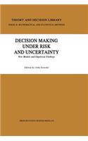 Decision Making Under Risk and Uncertainty: New Models and Empirical Findings