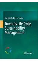 Towards Life Cycle Sustainability Management