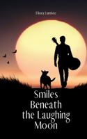 Smiles Beneath the Laughing Moon