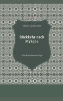 Rückkehr nach Mykene - Eine Klytaimnestra Saga