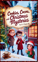 Cookies, Cocoa, and Christmas Mysteries - Christmas Chapter Books For Kids 8-12 Old Boys and Girls