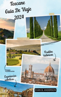 Guía de Viaje de Toscana 2024