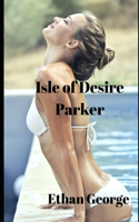 Isle of Desire Parker