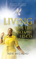 Living the Life No One Else Is: Embracing the Sunrise: A Journey to Freedom