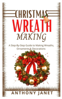 Christmas Wreath Making