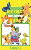 My First Coloring Book Ages 1+: Animals, Flowers, Vegetables and Fruits