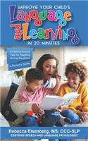 Improve Your Child's Language and Learning in 20 Minutes: Evidence-based Tips for Reading during Mealtime: A Parent's Guide
