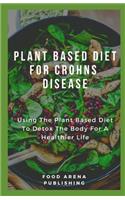 Plant Based Diet for Crohns Disease