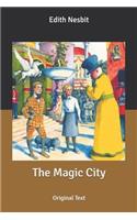 The Magic City: Original Text