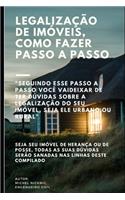 Legalização de Imóveis, Como Fazer Passo a Passo