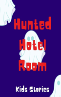 Hunted Hotel Room