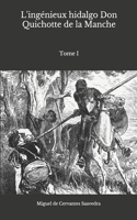 L'ingénieux hidalgo Don Quichotte de la Manche