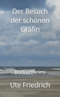 Besuch der schönen Gräfin
