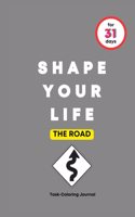 Shape Your Life for 31 Days