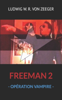 Freeman 2 ‒ Opération Vampire