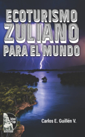 Ecoturismo Zuliano Para El Mundo