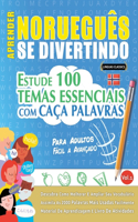 Aprender Norueguês Se Divertindo! - Para Adultos: Fácil a Avançado - Estude 100 Temas Essenciais Com Caça Palavras - Vol.1