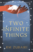 Two Infinite Things