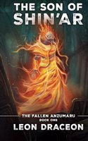 Son of Shin'ar: The Fallen Anzumaru: Book One