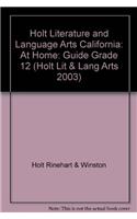 Holt Literature and Language Arts California: At Home: Guide Grade 12