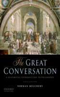 The Great Conversation: A Historical Introduction to Philosophy