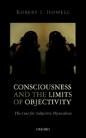 Consciousness and the Limits of Objectivity