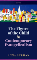 Figure of the Child in Contemporary Evangelicalism