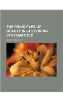 The Principles of Beauty in Colouring Systematized: (English)