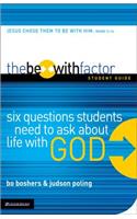 The Be-With Factor Student Guide