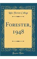 Forester, 1948 (Classic Reprint)