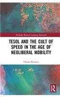 Tesol and the Cult of Speed in the Age of Neoliberal Mobility