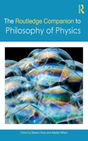 Routledge Companion to Philosophy of Physics