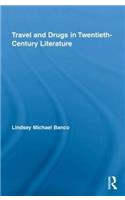 Travel and Drugs in Twentieth-Century Literature