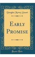 Early Promise (Classic Reprint)