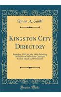 Kingston City Directory: From July, 1909, to July, 1910; Including Directories of Barriefield, Cataraqui, Garden Island and Portsmouth (Classic Reprint)