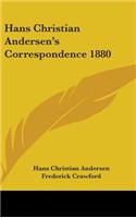 Hans Christian Andersen's Correspondence 1880: (English)