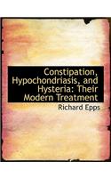 Constipation, Hypochondriasis, and Hysteria