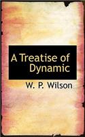 A Treatise of Dynamic