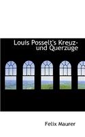 Louis Posselt's Kreuz-Und Querza1/4ge