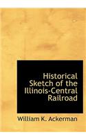 Historical Sketch of the Illinois-Central Railroad