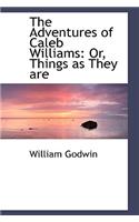 The Adventures of Caleb Williams: Or, Things as They are(English)