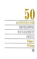 50 Activities for Developing Management Skills: v. 7: 007