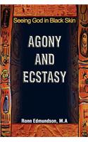 Agony and Ecstasy