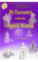 My Encounters with the Spirit World.