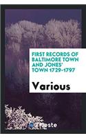 First Records of Baltimore Town and Jones' Town 1729-1797