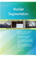 Market Segmentation A Complete Guide - 2020 Edition