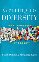 Getting to Diversity: What Works and What Doesn't