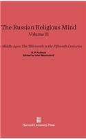 Russian Religious Mind, Volume II: The Middle Ages: The Thirteenth to the Fifteenth Centuries