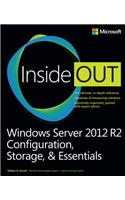 Windows Server 2012 R2 Inside Out Volume 1: Configuration, Storage, & Essentials(Inside Out)